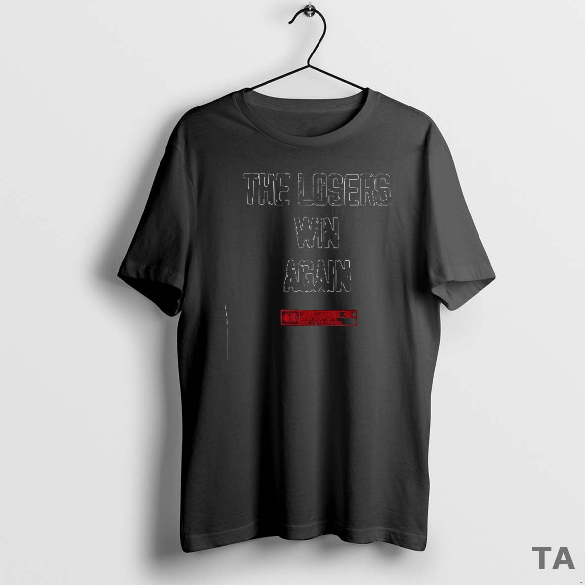 Top The Losers Win Again Unrecongnized T Shirt Sweater Hoodie, Sweatshirt | PopFlextees.com