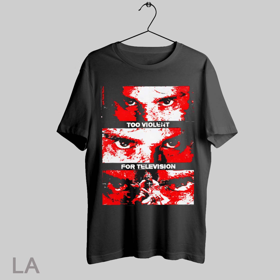 Top Too Violent For Television T Shirt Sweatshirt Hoodie Shirt
