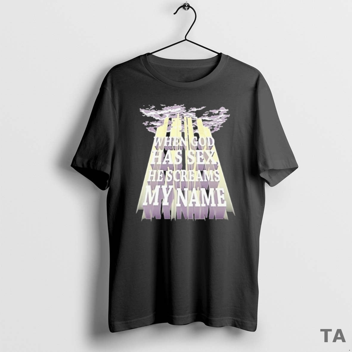 Top When God Has Sex He Screams My Name T Shirt Sweater Hoodie, Sweatshirt | PopFlextees.com