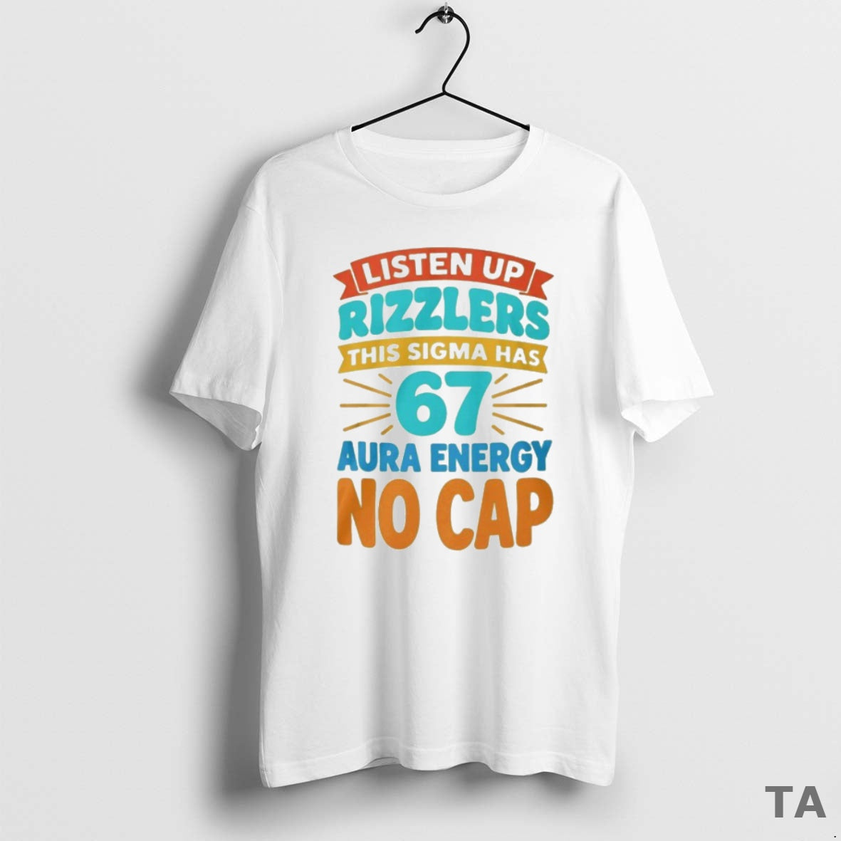 Top Listen Up Rizzlers This Sigma Has 67 Aura Energy No Cap T Shirt Sweater Hoodie, Sweatshirt | PopFlextees.com