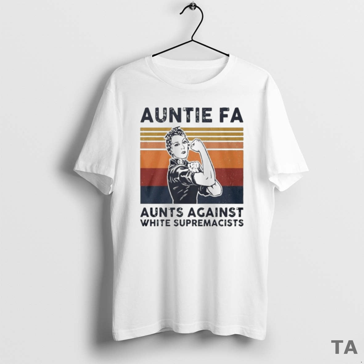 Top Rosie The Riveter Auntie Fa Aunts Against White Supremacists T Shirt Sweater Hoodie, Sweatshirt | PopFlextees.com
