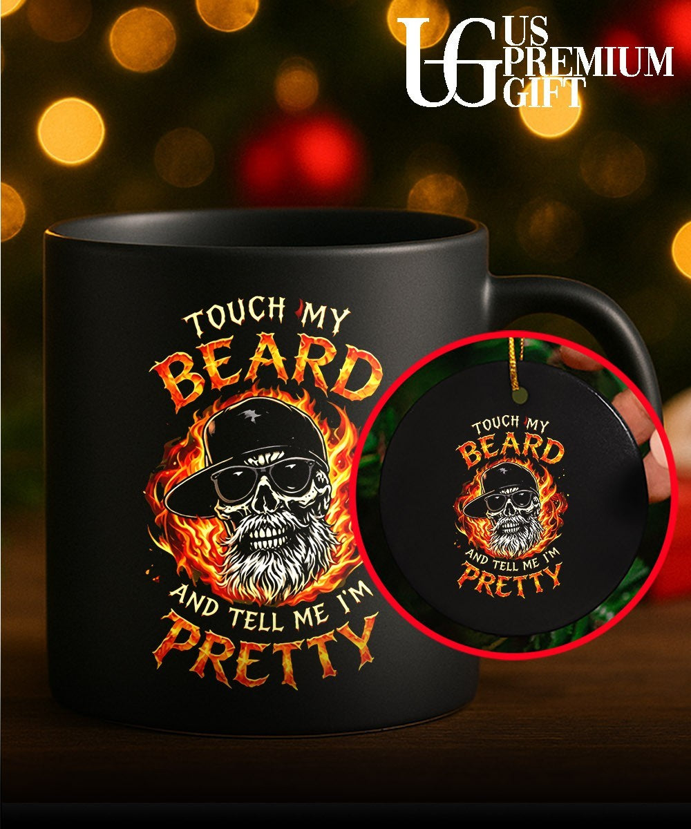 Touch my beard and tell me I’m pretty shirt