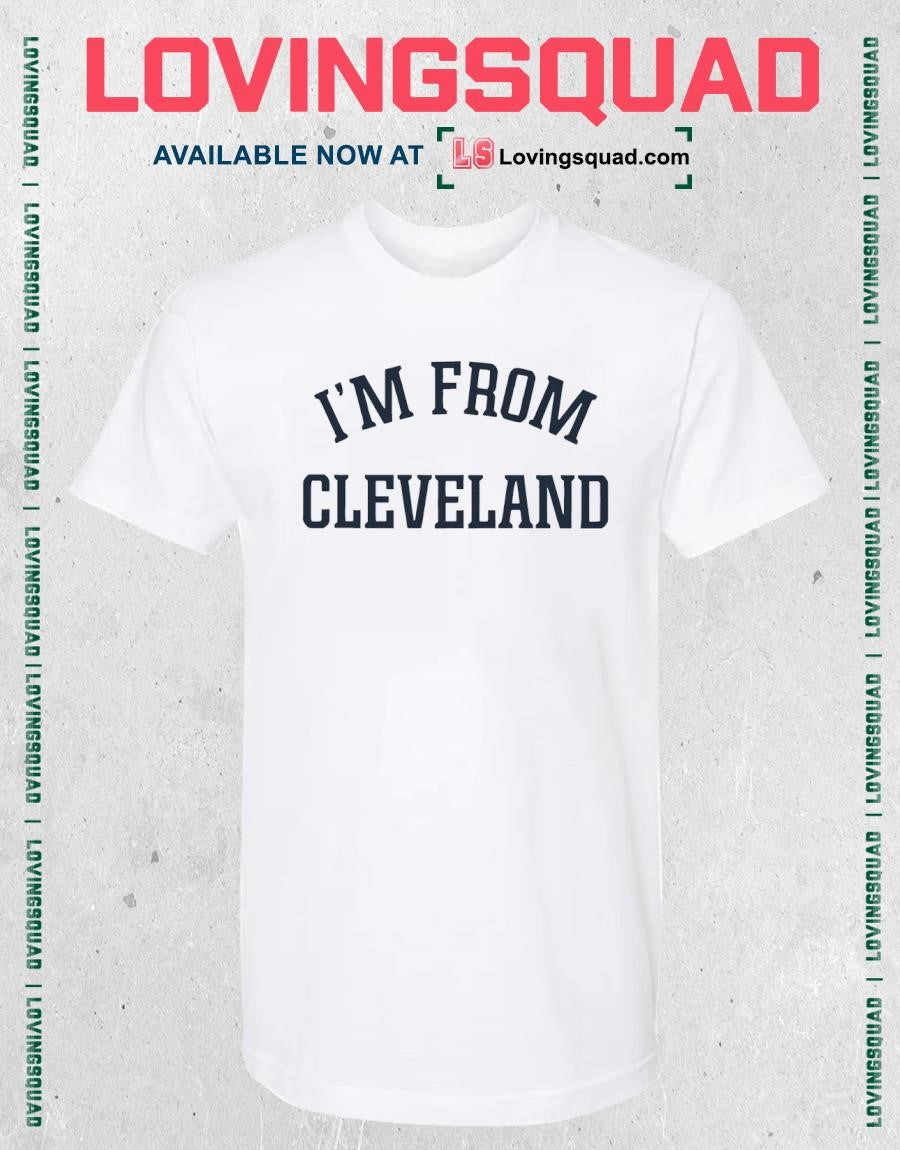 Travis Kelce I m From Cleveland Shirt