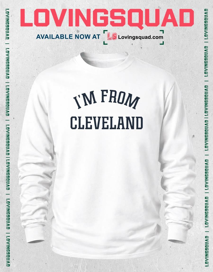 Travis Kelce I m From Cleveland Shirt