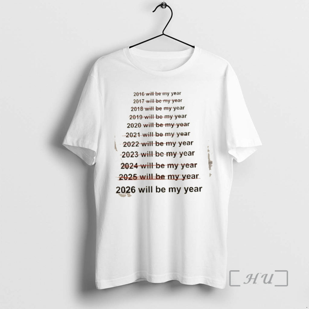 Trending 2026 This Will Be My Year T-Shirts, Hoodie, Sweatshirt | PopFlextees.com
