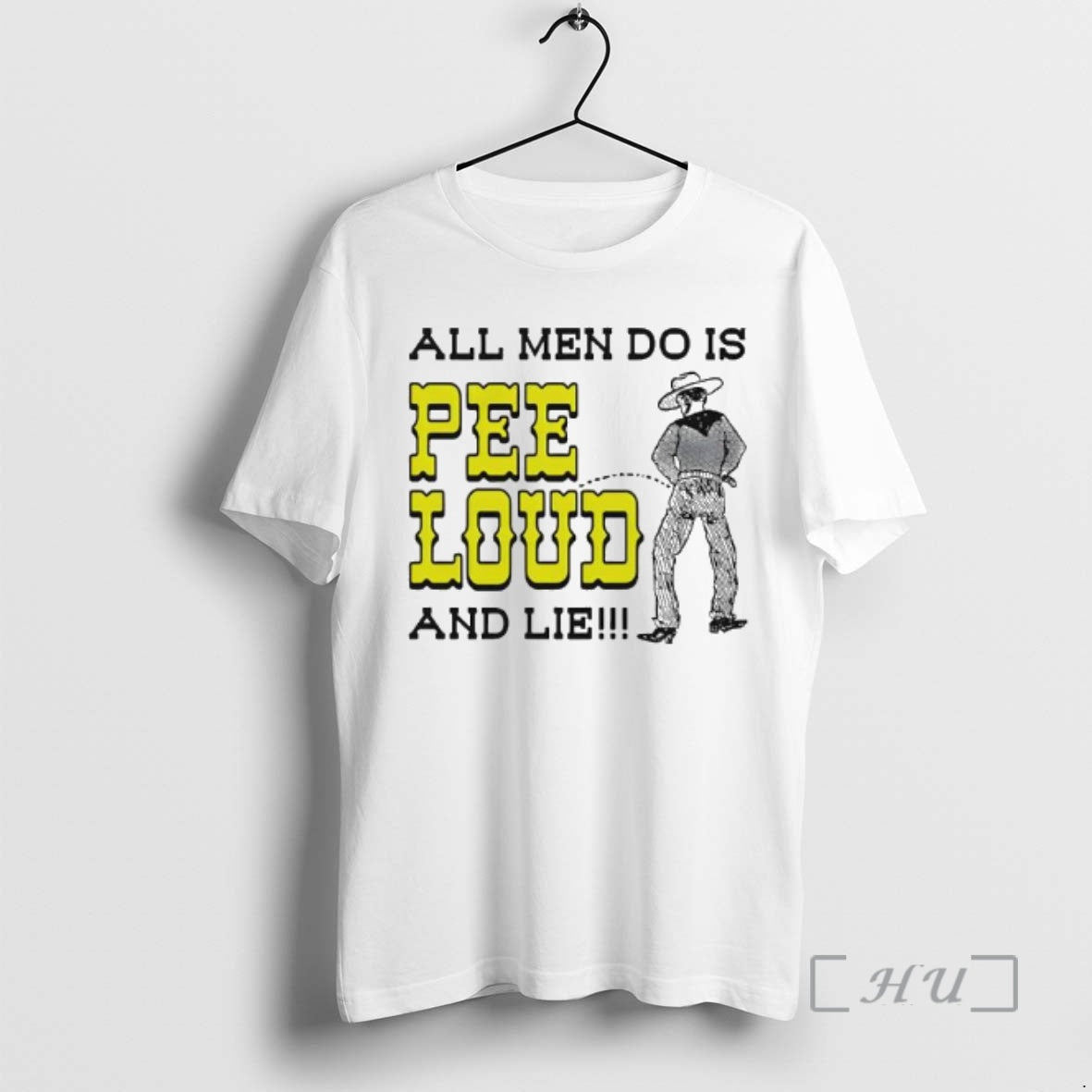 Trending All Men Do Is Pee Loud And Lie T-Shirts, Hoodie, Sweatshirt | PopFlextees.com