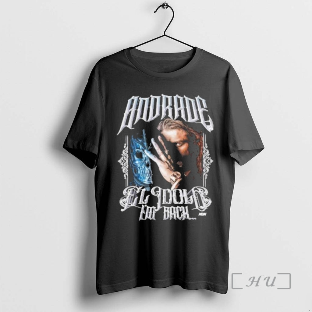 Trending Andrade El Idolo Return Of El Idolo T-Shirts, Hoodie, Sweatshirt | PopFlextees.com