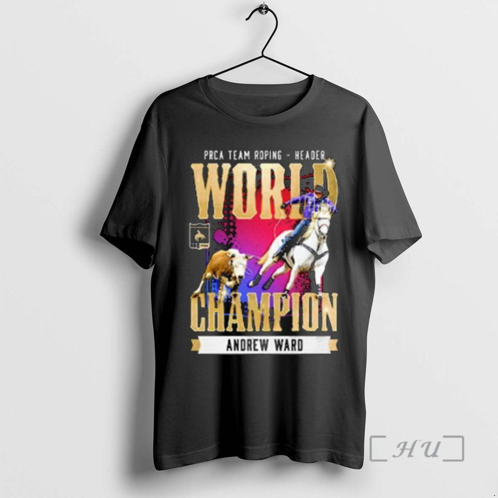 Trending Andrew Ward Nfr 2025 Team Roping Header Champion Circle Black Premium T Shirts Sweater Hoodie, Sweatshirt