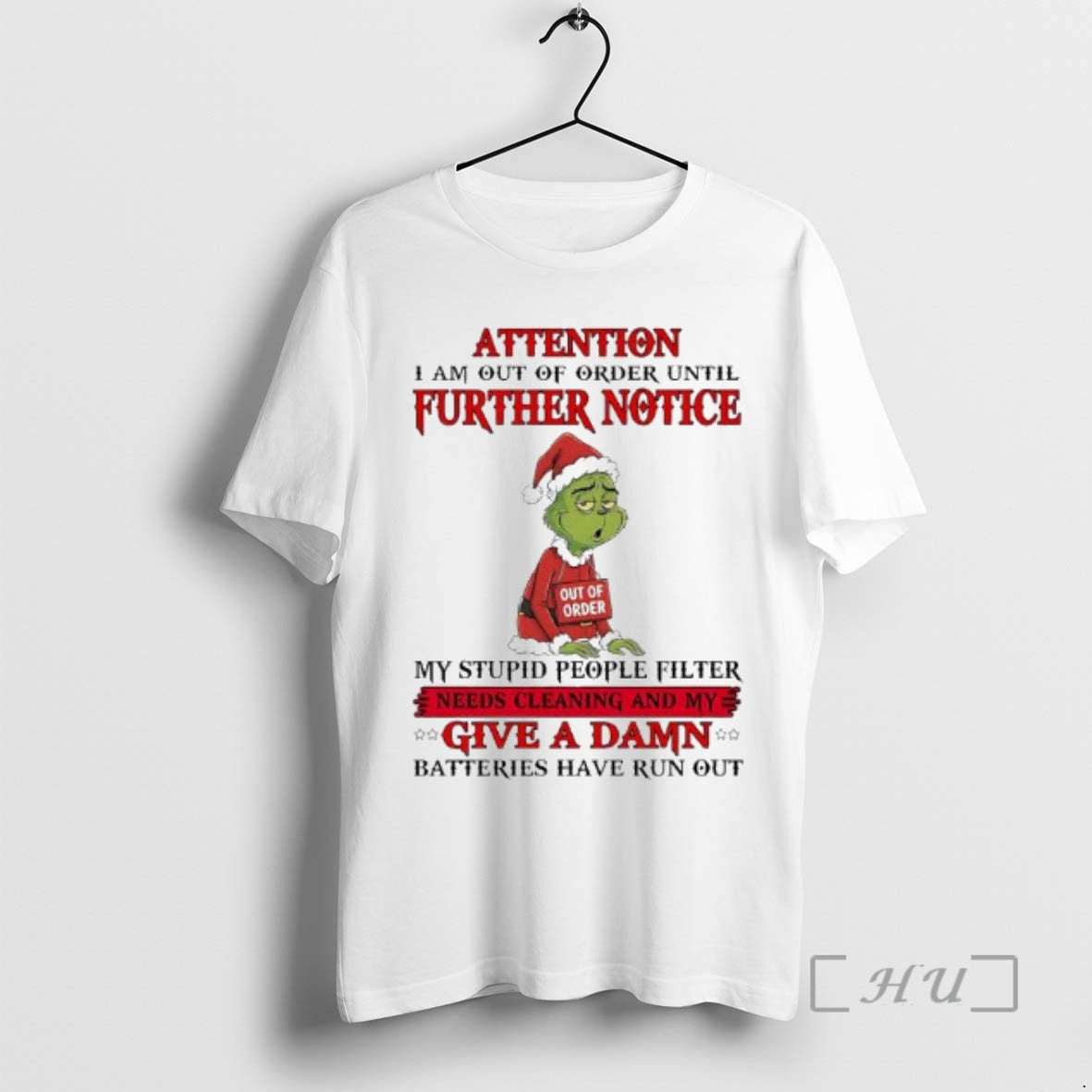 Trending Attention Grinch Out Order Until Further Notice My Stupid People Filter Needs Cleaning T-Shirts, Hoodie, Sweatshirt