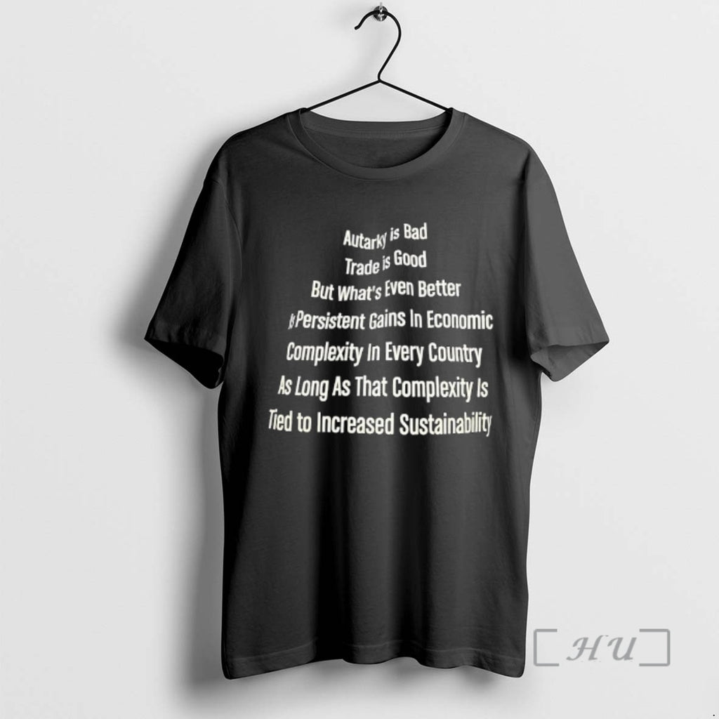 Trending Autarky Is Viewed Negatively Trade Is Good T-Shirts, Hoodie, Sweatshirt | PopFlextees.com