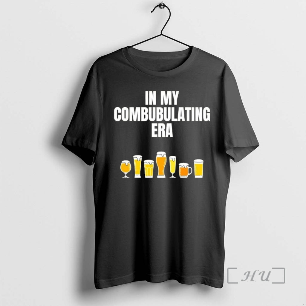 Trending Beer In My Combubulating Era T-Shirts, Hoodie, Sweatshirt | PopFlextees.com