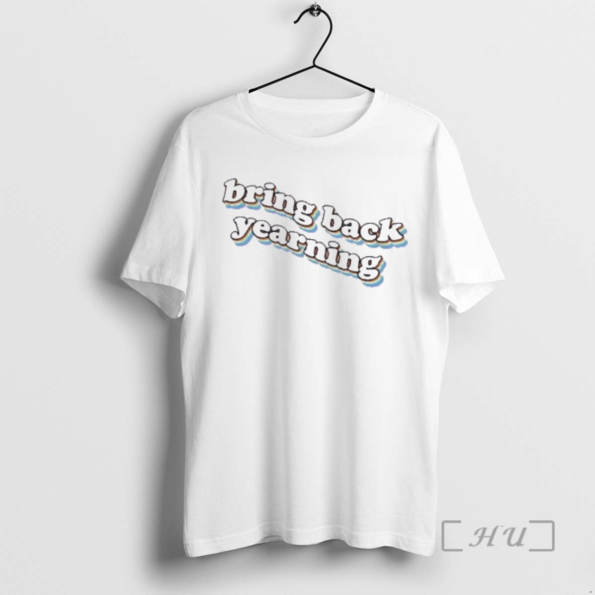 Trending Bring Back Yearning T-Shirts, Hoodie, Sweatshirt | PopFlextees.com