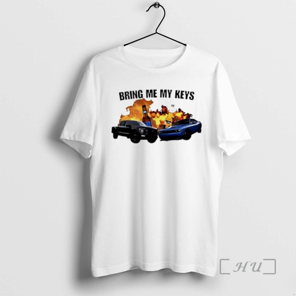 Trending Bring Me My Keys Immediately T-Shirts, Hoodie, Sweatshirt | PopFlextees.com
