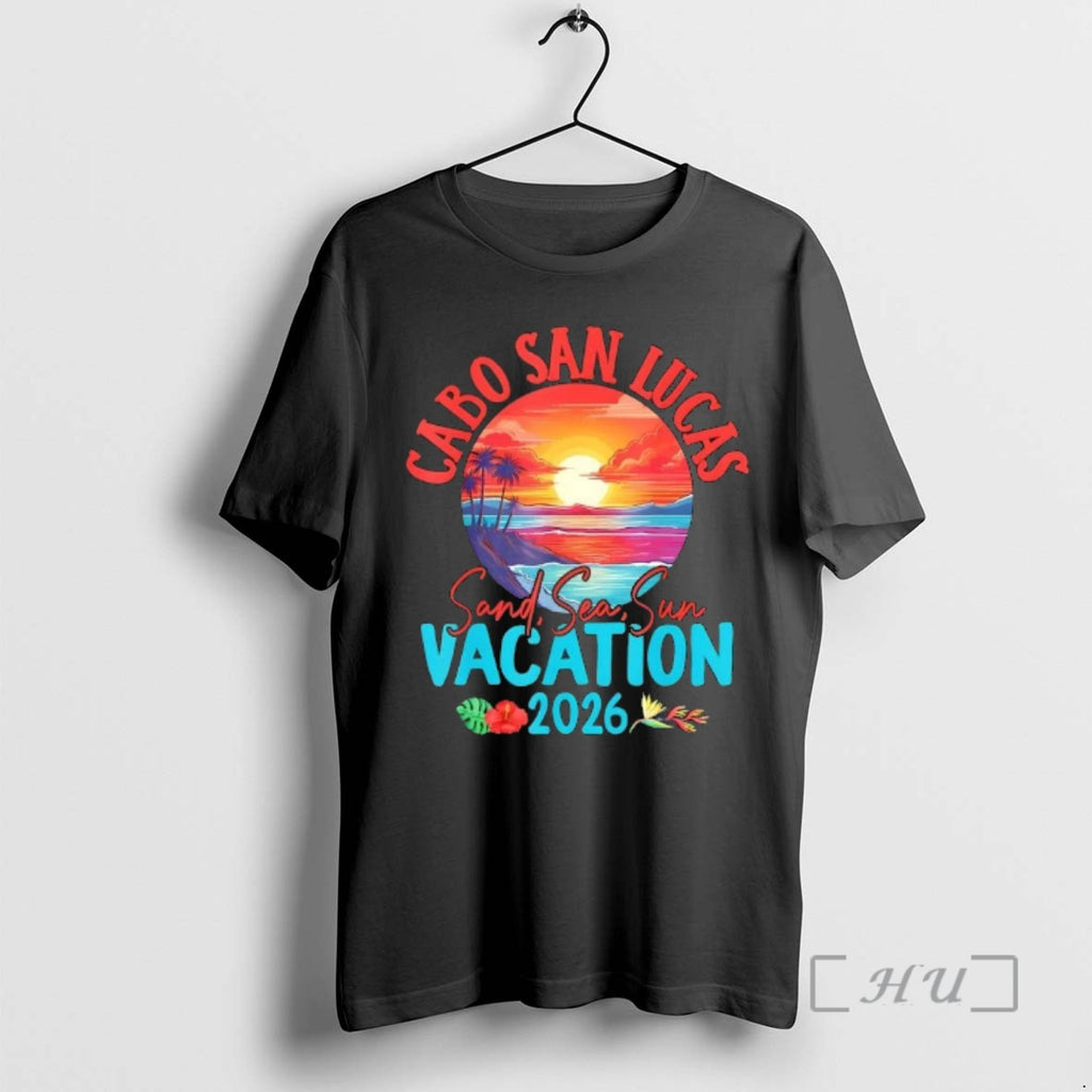 Trending Cabo San Lucas Mexico Vacation 2026 Souvenir Matching Family T-Shirts, Hoodie, Sweatshirt | PopFlextees.com