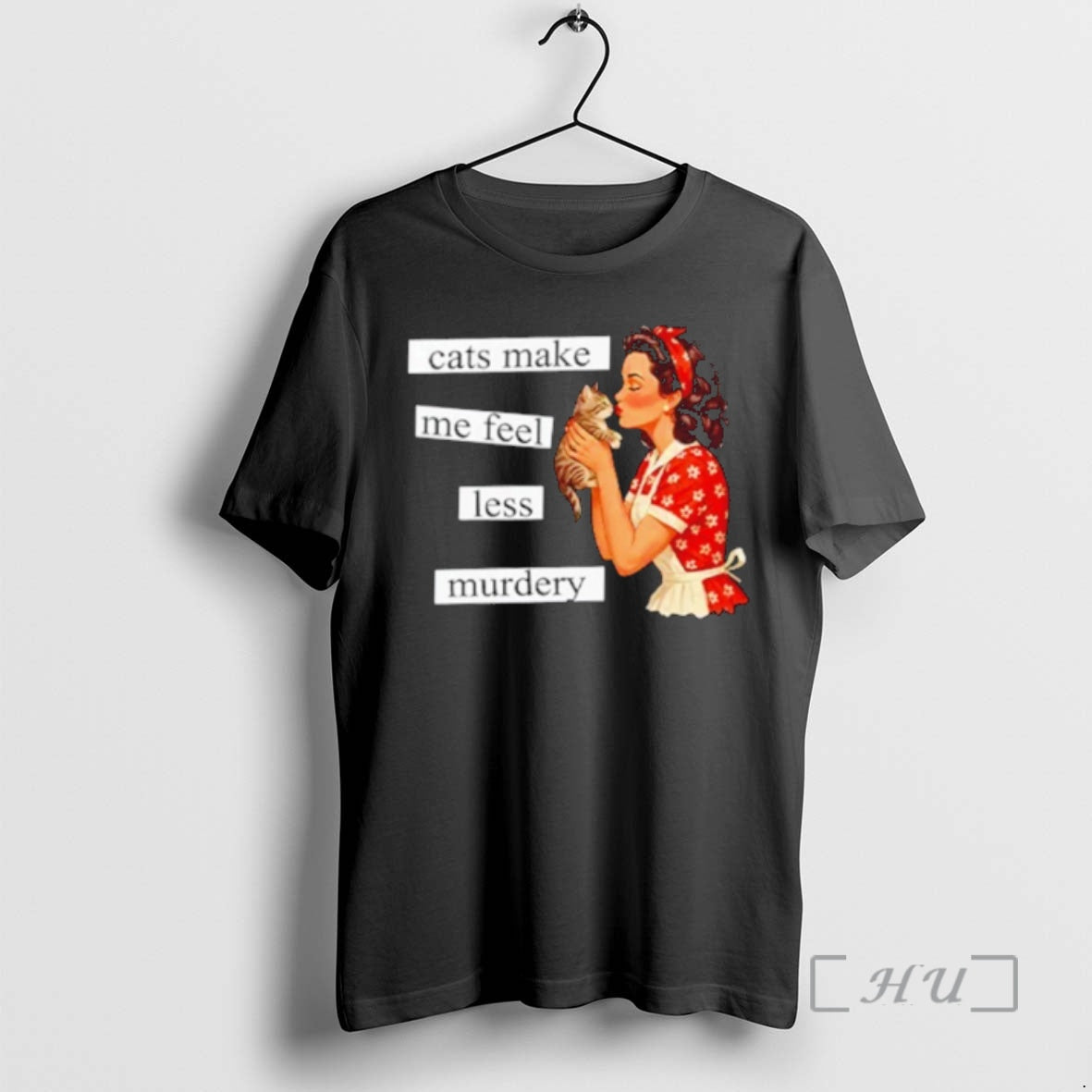 Trending Cats Make Me Feel Less Murdery T-Shirts, Hoodie, Sweatshirt | PopFlextees.com