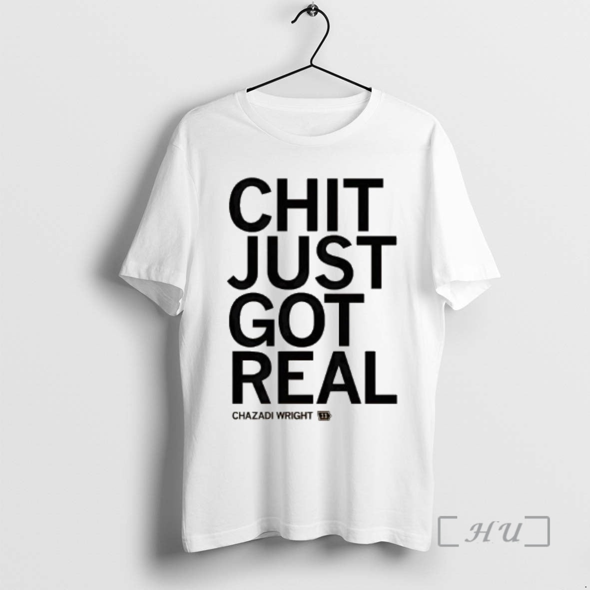 Trending Chazadi Wright Chit Just Got Real T-Shirts, Hoodie, Sweatshirt | PopFlextees.com