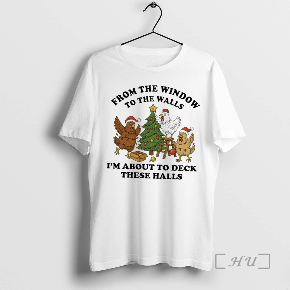 Trending Chicken Christmas Santa From The Window To The Walls Im About To Deck These T-Shirts, Hoodie, Sweatshirt