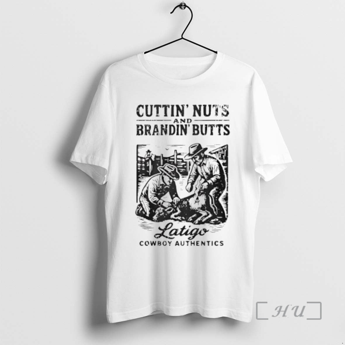 Trending Cuttin Nuts And Brandin Butts Latigo Cowboy Authentics T-Shirts, Hoodie, Sweatshirt | PopFlextees.com
