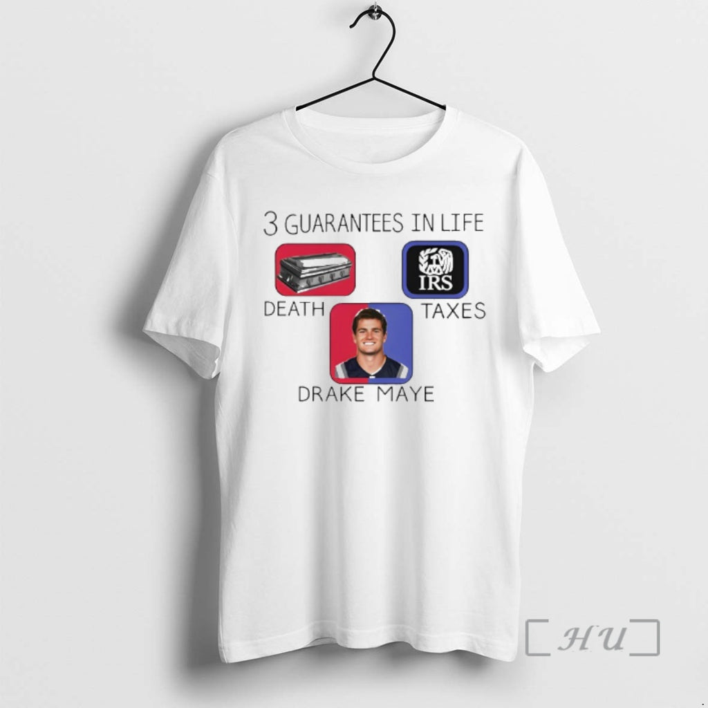 Trending Death Taxes Drake Maye 3 Guarantees In Life T-Shirts, Hoodie, Sweatshirt | PopFlextees.com