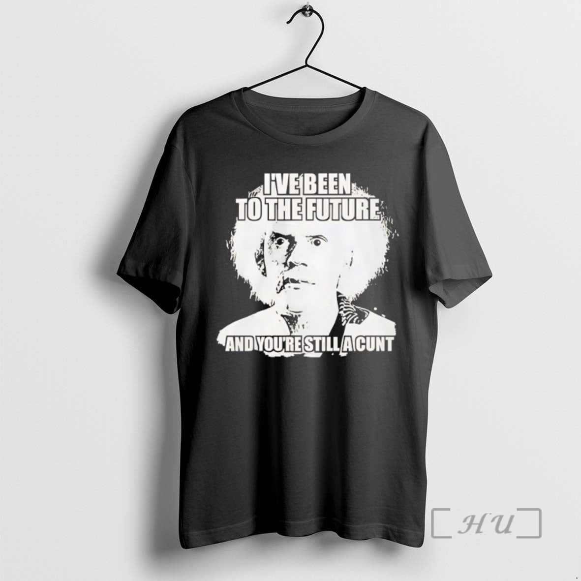 Trending Doc Brown Ive Been To The Future And Youre Still A Cunt Premium T-Shirts, Hoodie, Sweatshirt | PopFlextees.com