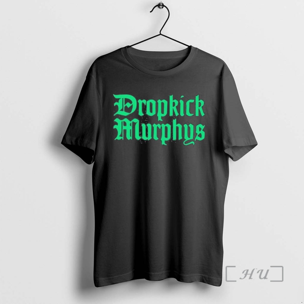 Trending Dropkick Murphys T-Shirts, Hoodie, Sweatshirt | PopFlextees.com