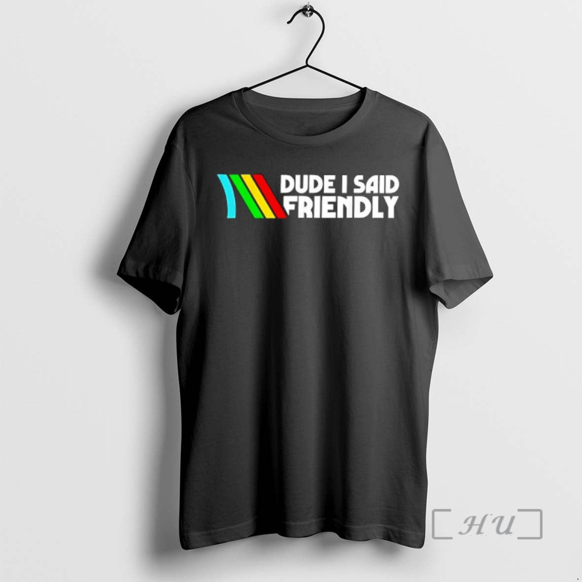 Trending Dude I Said Friendly Logo T-Shirts, Hoodie, Sweatshirt | PopFlextees.com