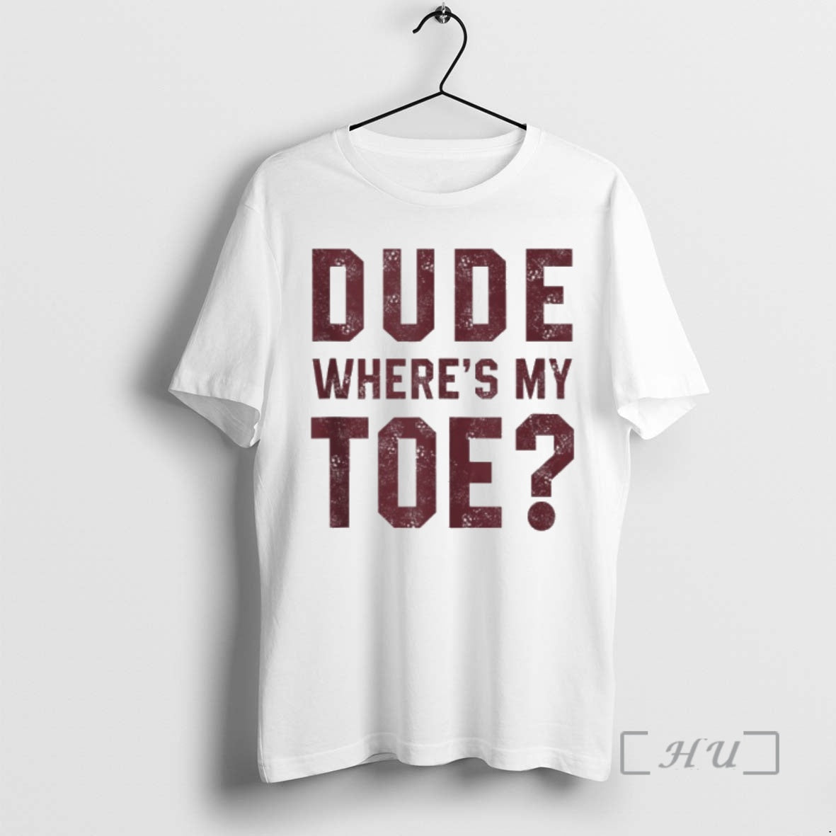 Trending Dude Wheres My Toe T-Shirts, Hoodie, Sweatshirt | PopFlextees.com