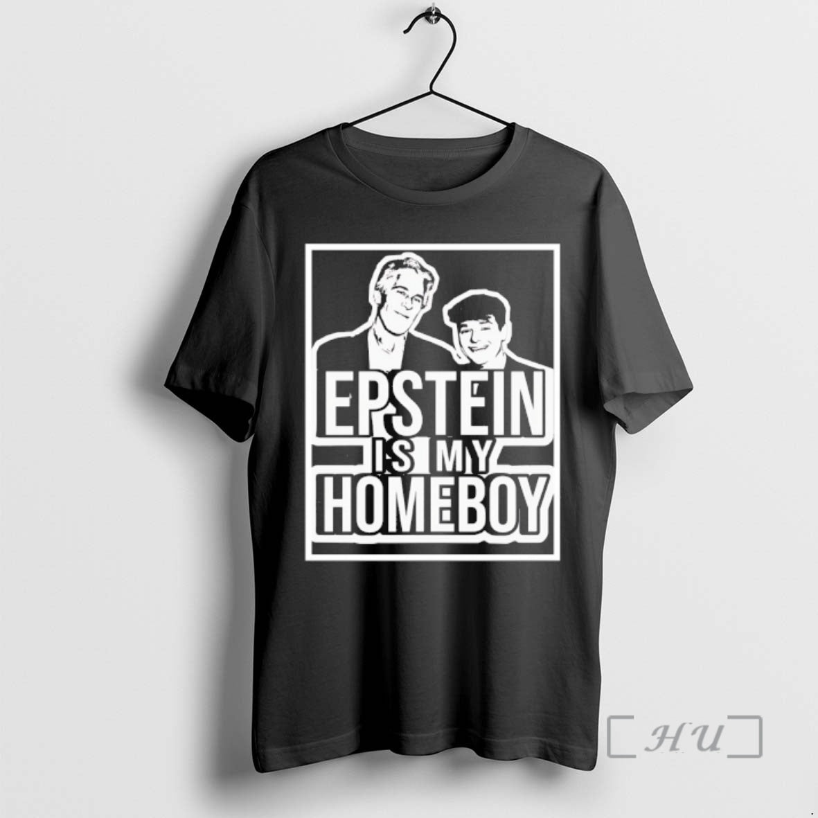 Trending Epstein Is My Homeboy T-Shirts, Hoodie, Sweatshirt | PopFlextees.com