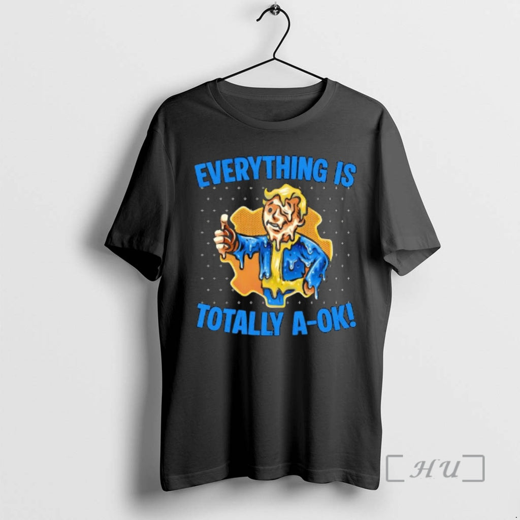 Trending Everything Is Totally Ok T-Shirts, Hoodie, Sweatshirt | PopFlextees.com