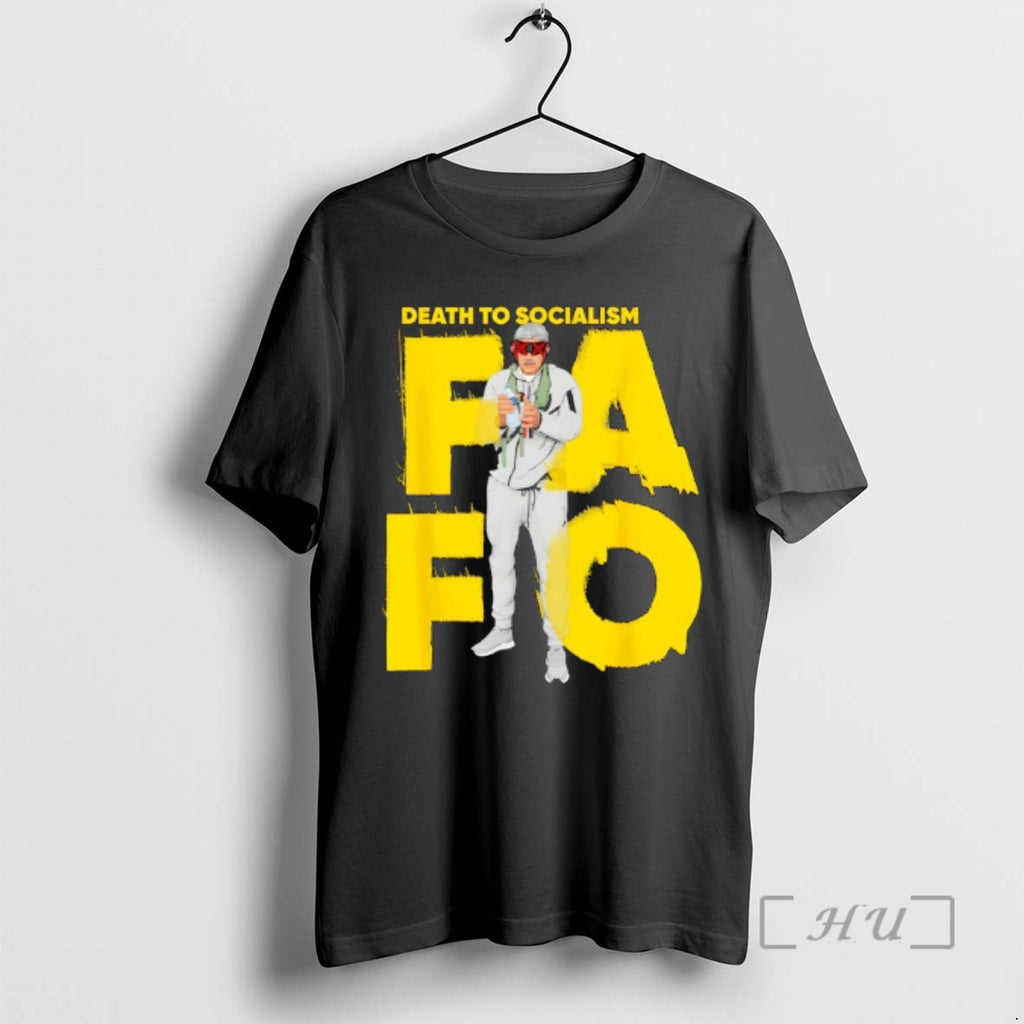 Trending Fafo Death To Socalism Funny T-Shirts, Hoodie, Sweatshirt | PopFlextees.com