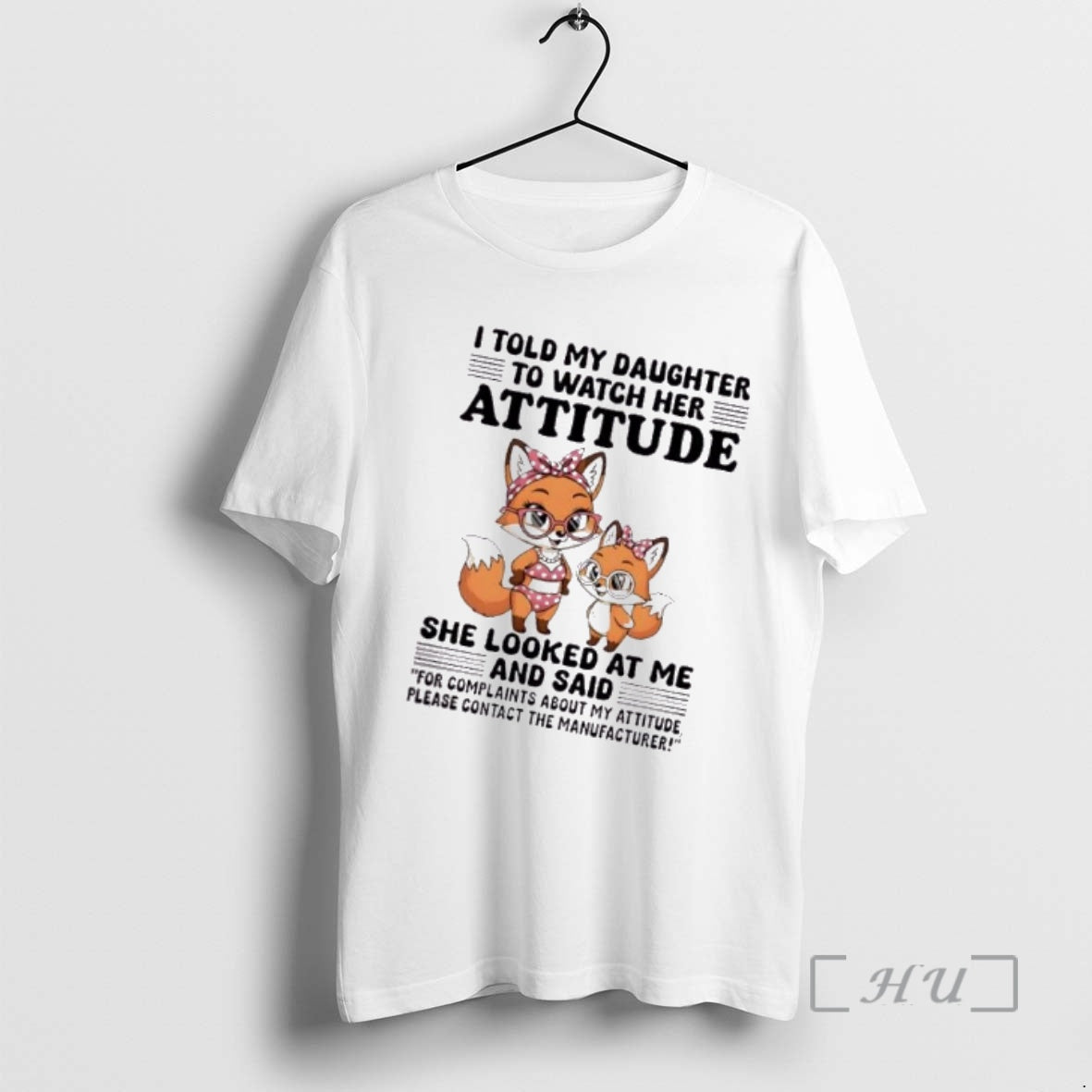 Trending Fox I Told My Daughter To Watch Her Attitude She Looked At Me And T-Shirts, Hoodie, Sweatshirt | PopFlextees.com