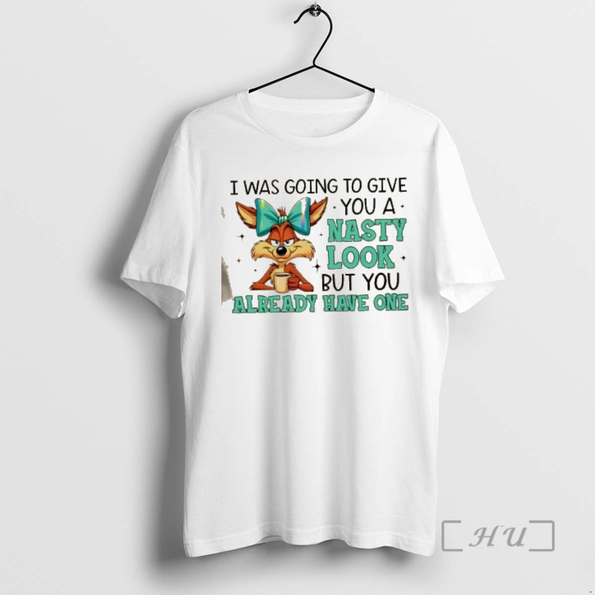 Trending Fox I Was Going To Give You A Nasty Look But You Already Have T-Shirts, Hoodie, Sweatshirt | PopFlextees.com