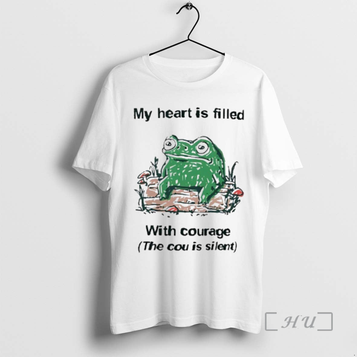 Trending Frog Rage My Heart Is Filled With Courage The Cou Is Silent Premium T-Shirts, Hoodie, Sweatshirt | PopFlextees.com
