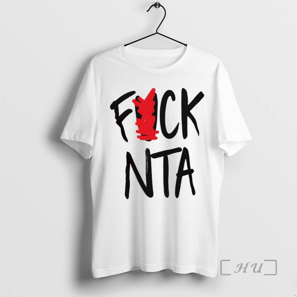 Trending Fuck Nta T-Shirts, Hoodie, Sweatshirt | PopFlextees.com