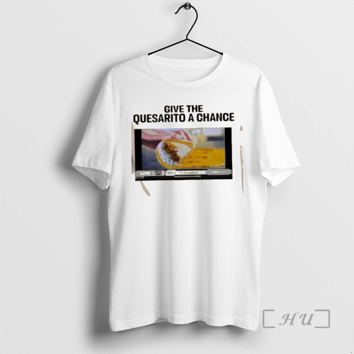Trending Give The Quesarito A Chance T-Shirts, Hoodie, Sweatshirt | PopFlextees.com