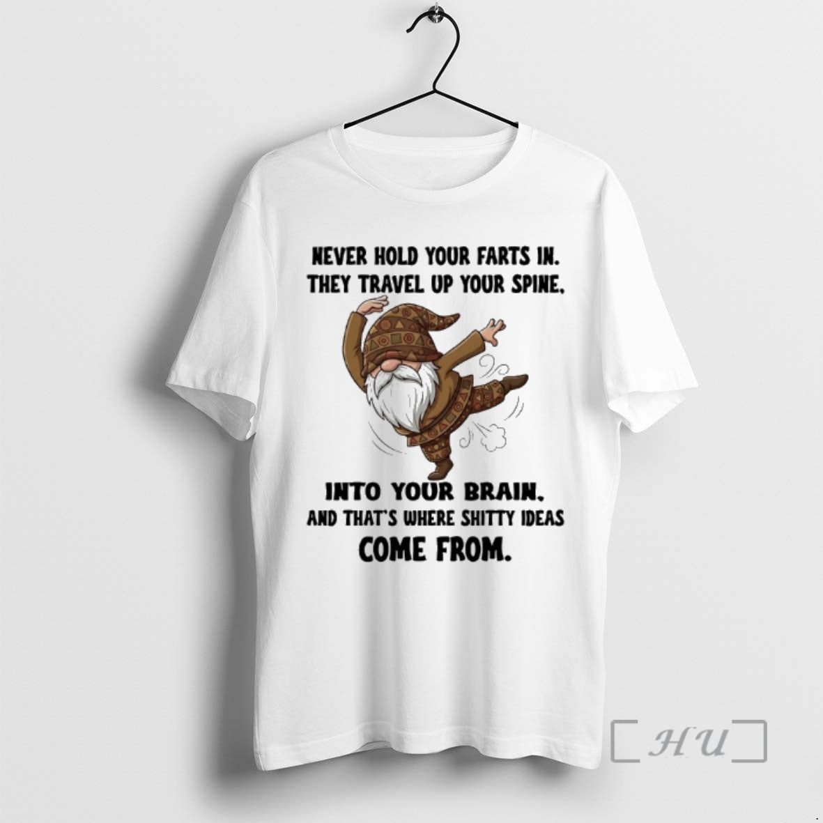 Trending Gnome Never Hold Your Farts They Travel Up Your Spine Your Brain T-Shirts, Hoodie, Sweatshirt