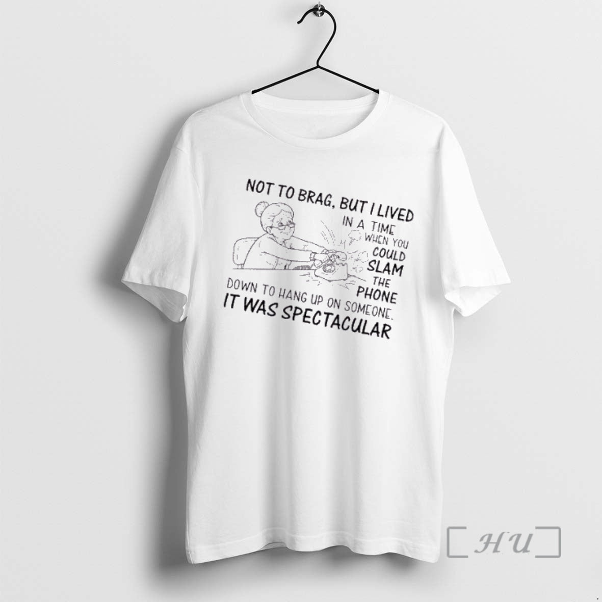 Trending Grandma Not To Brag But I Lived In A Time When You Could Slam T-Shirts, Hoodie, Sweatshirt | PopFlextees.com