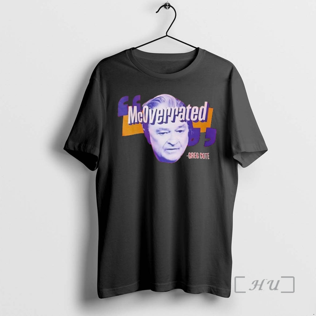 Trending Greg Cote Mcoverrated Face T-Shirts, Hoodie, Sweatshirt | PopFlextees.com