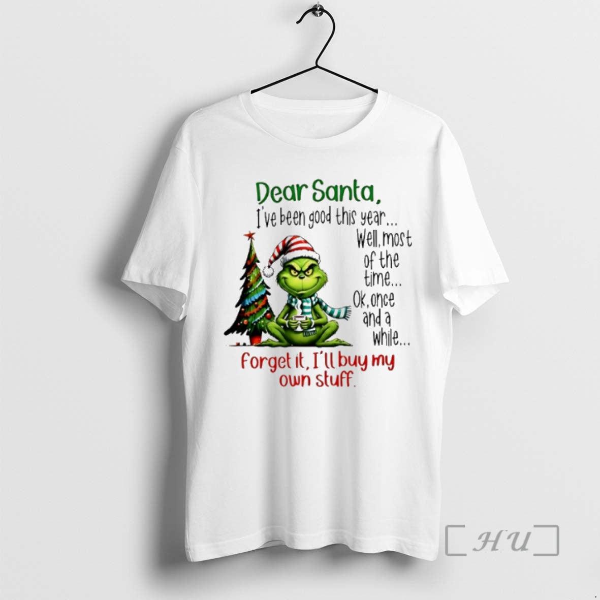 Trending Grinch Dear Santa Ive Been Good This Year Well Most Of The Time Christmas T-Shirts, Hoodie, Sweatshirt