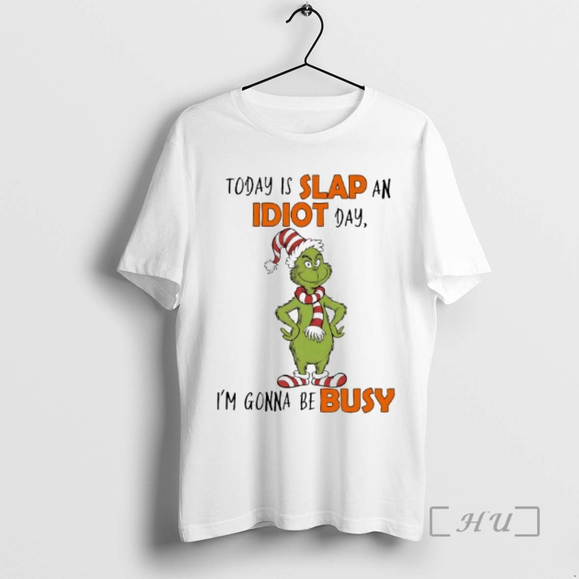 Trending Grinch Elf Today Is Slap An Idiot Day Im Gonna Be Busy Premium T-Shirts, Hoodie, Sweatshirt | PopFlextees.com