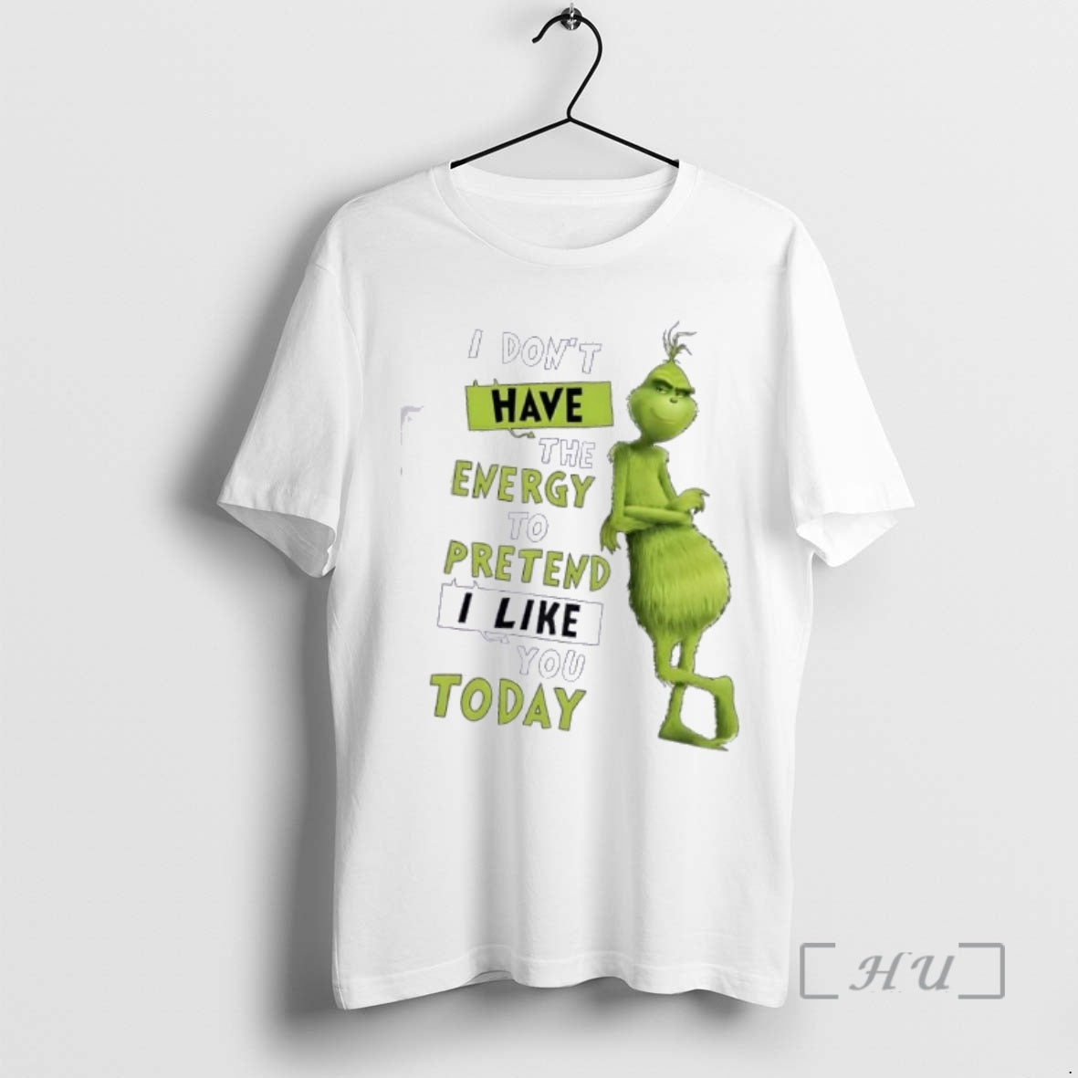 Trending Grinch I Dont Have The Energy To Pretend I Like You Today Graphic Premium T-Shirts, Hoodie, Sweatshirt