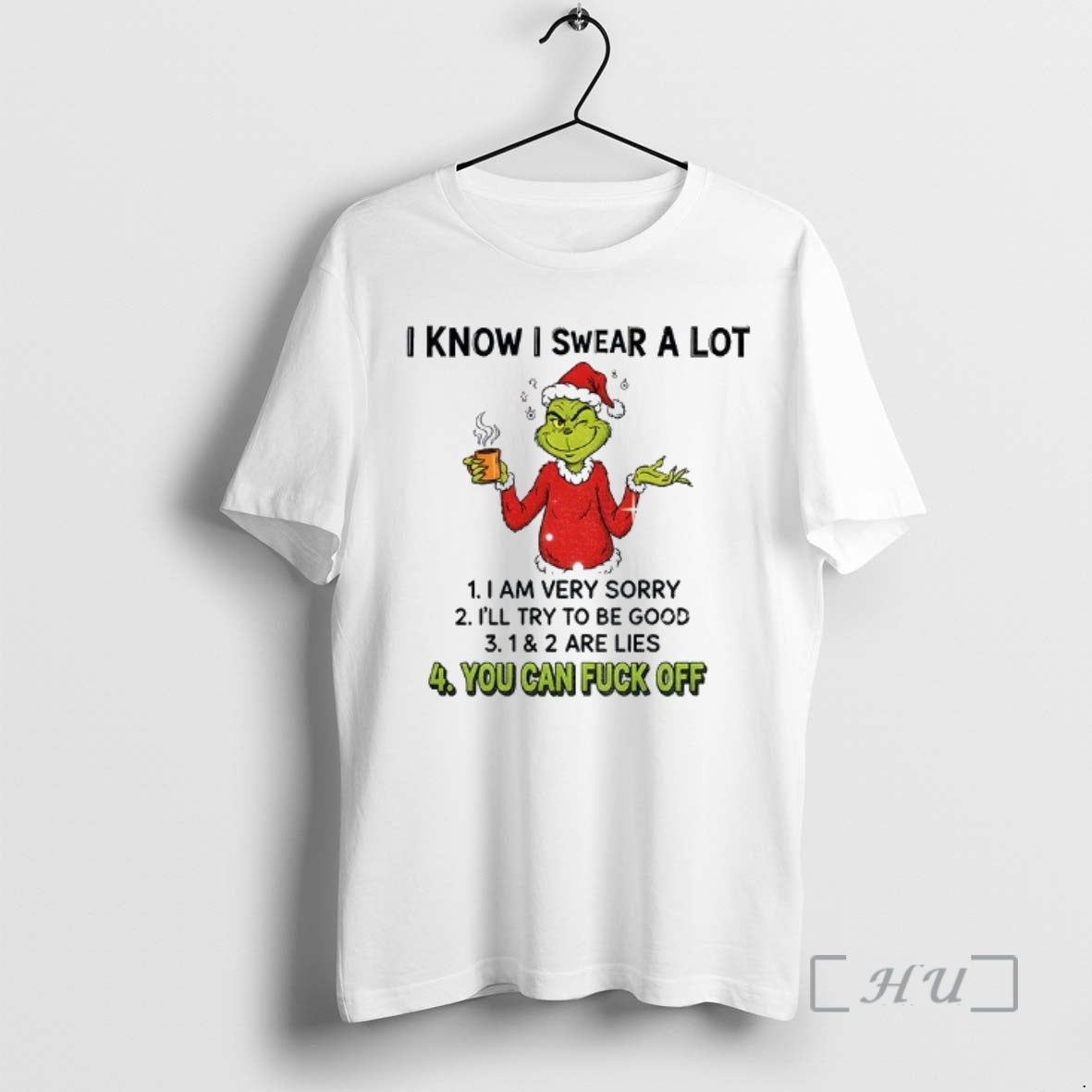 Trending Grinch I Know I Swear A Lot I Am Very Sorry Ill Try To T-Shirts, Hoodie, Sweatshirt | PopFlextees.com