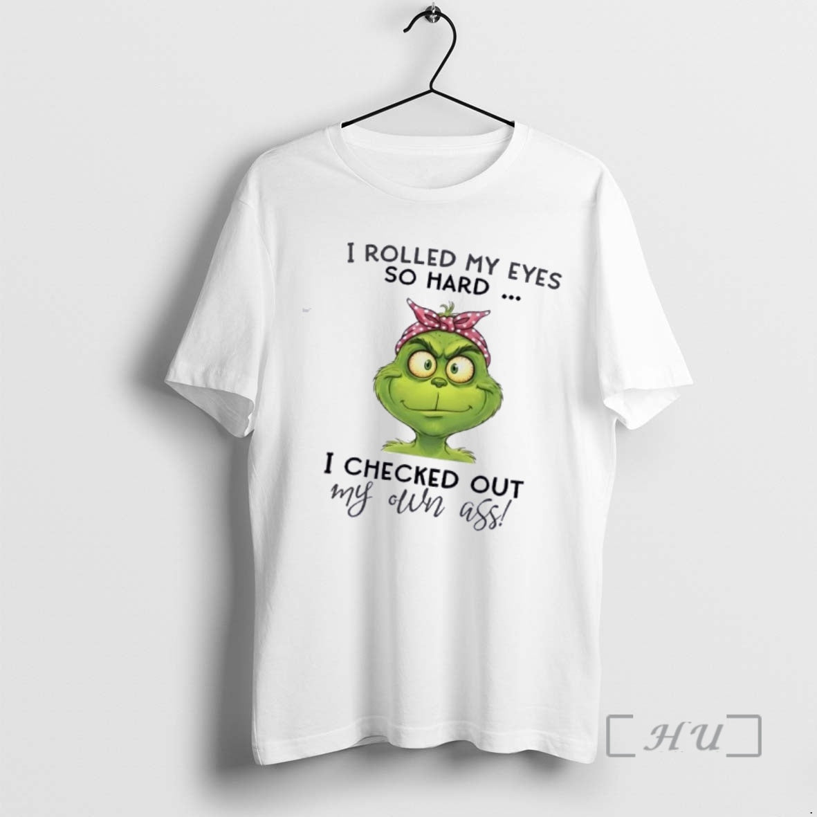 Trending Grinch I Rolled My Eyes So Hard I Checked Out My Own Ass Premium T-Shirts, Hoodie, Sweatshirt | PopFlextees.com