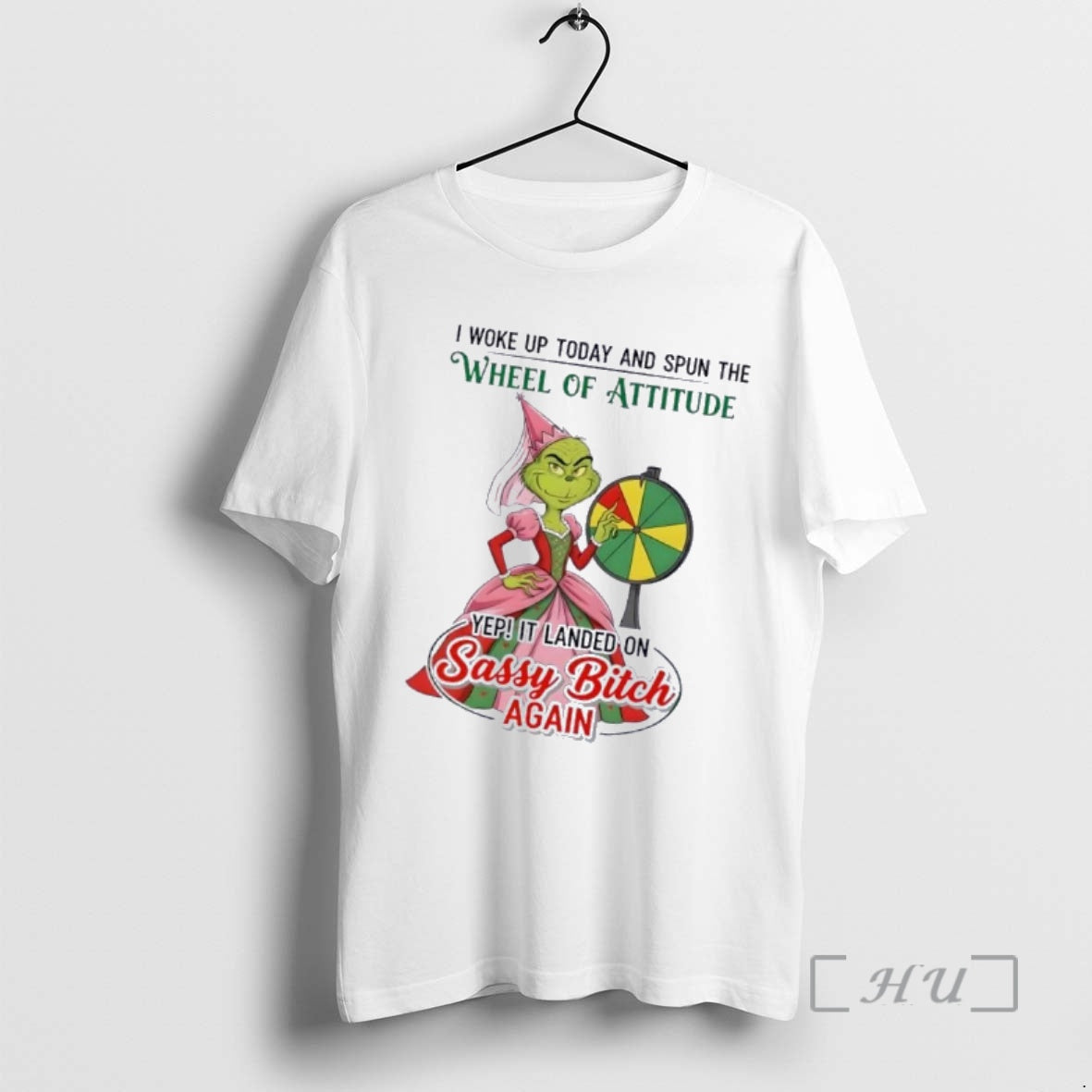 Trending Grinch I Woke Up Today And Spun The Wheel Of Attitude Yep It Landed T-Shirts, Hoodie, Sweatshirt | PopFlextees.com