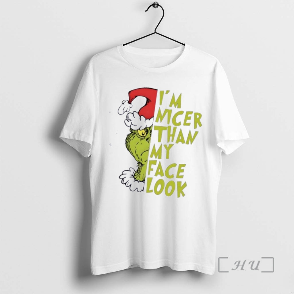 Trending Grinch Im Nice Than My Face Look T-Shirts, Hoodie, Sweatshirt | PopFlextees.com