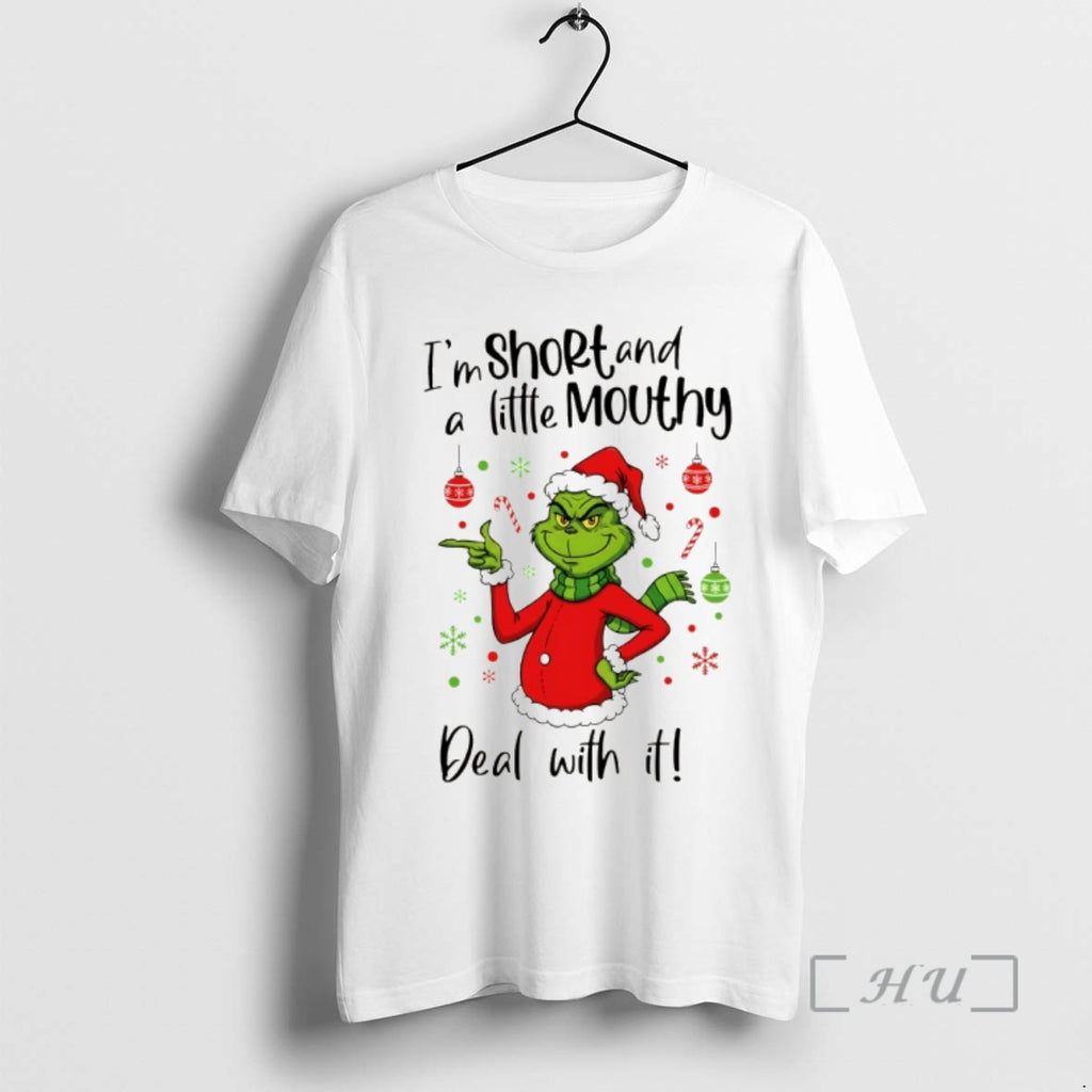 Trending Grinch Im Short And A Little Mouthy Deal With It Christmas Premium T Shirts Hoodie, Sweatshirt | PopFlextees.com