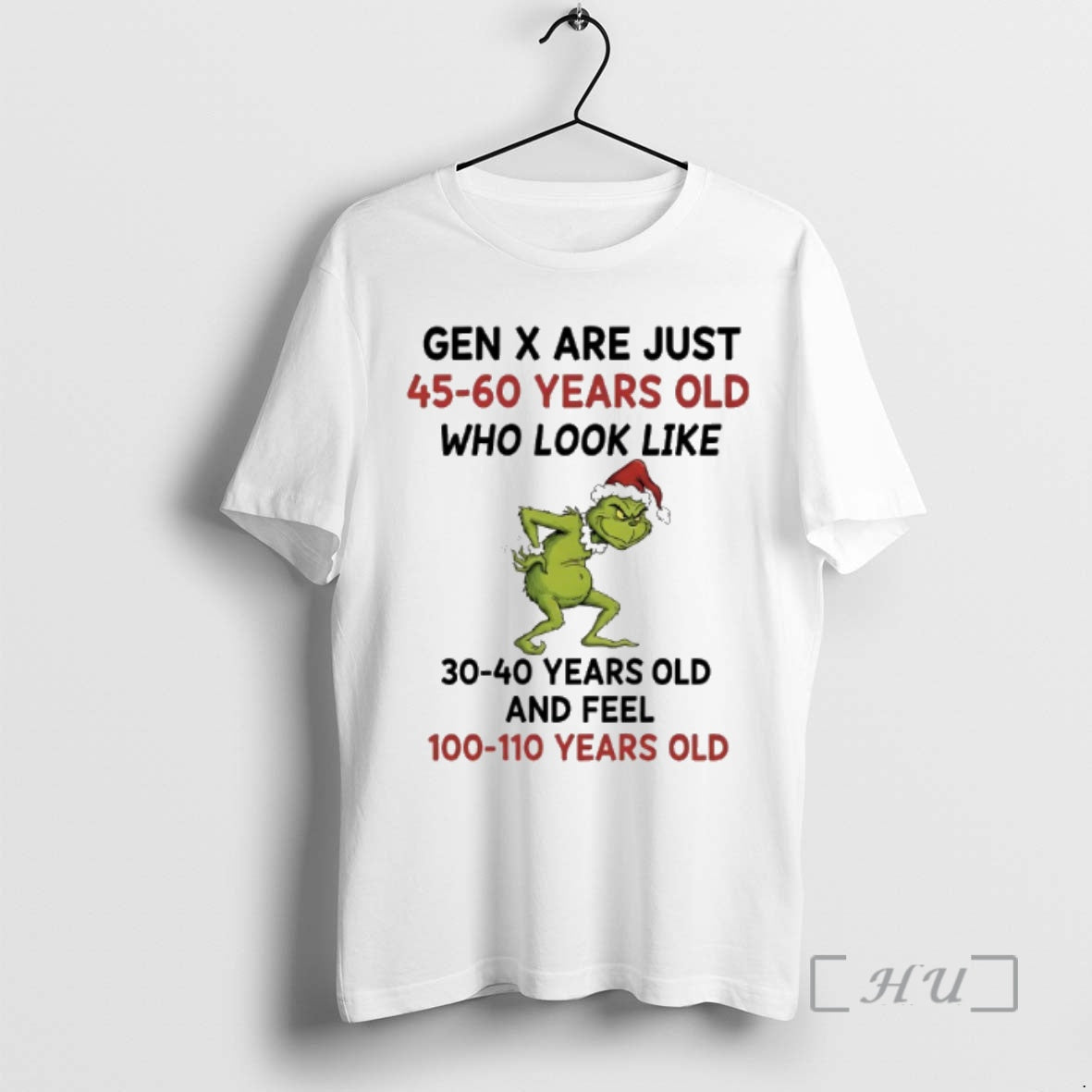 Trending Grinch Santa Gen X Are Just 45 60 Years Old Who Look Like 30 T-Shirts, Hoodie, Sweatshirt | PopFlextees.com