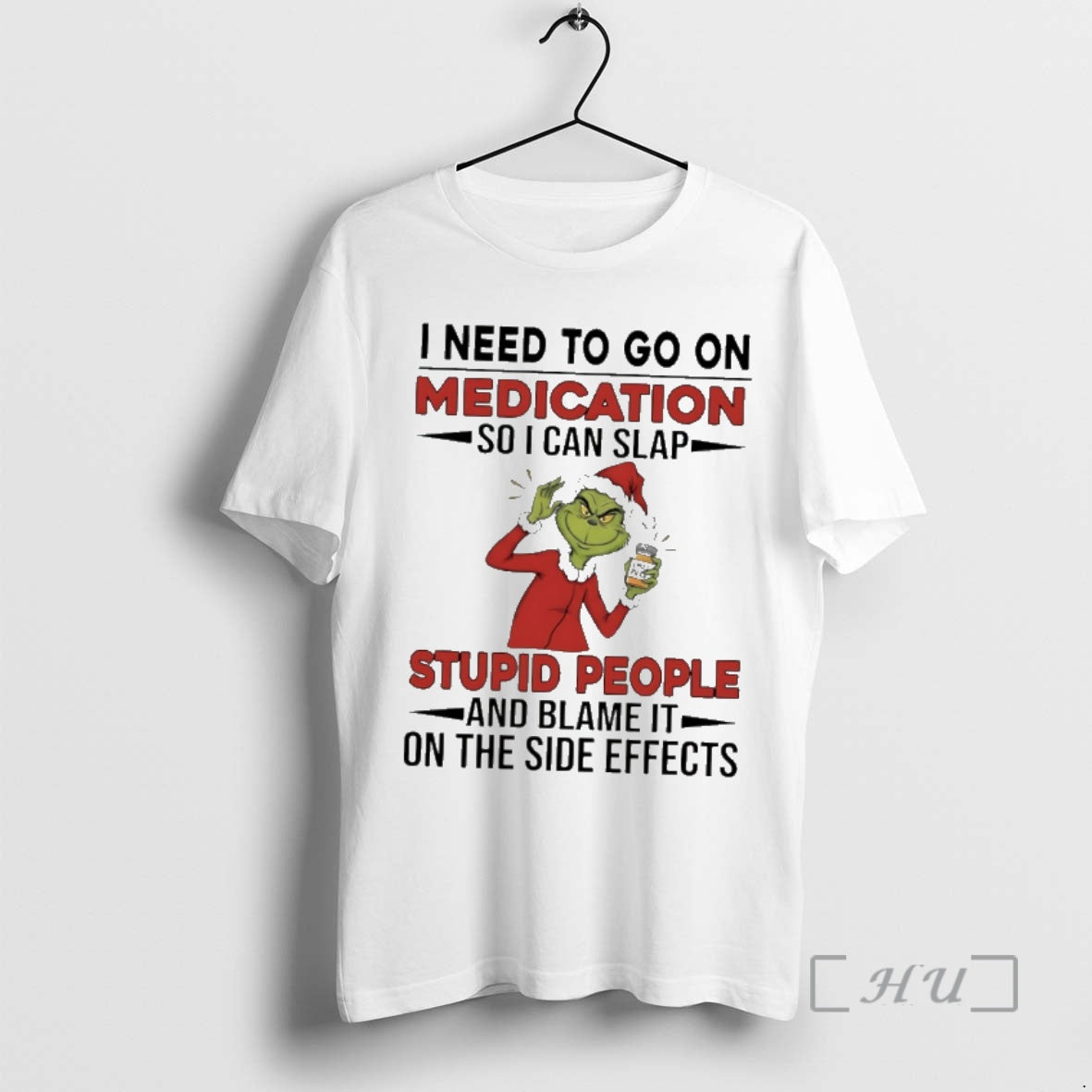 Trending Grinch Santa I Need To Go On Medication So I Can Slap Stupid People T-Shirts, Hoodie, Sweatshirt | PopFlextees.com