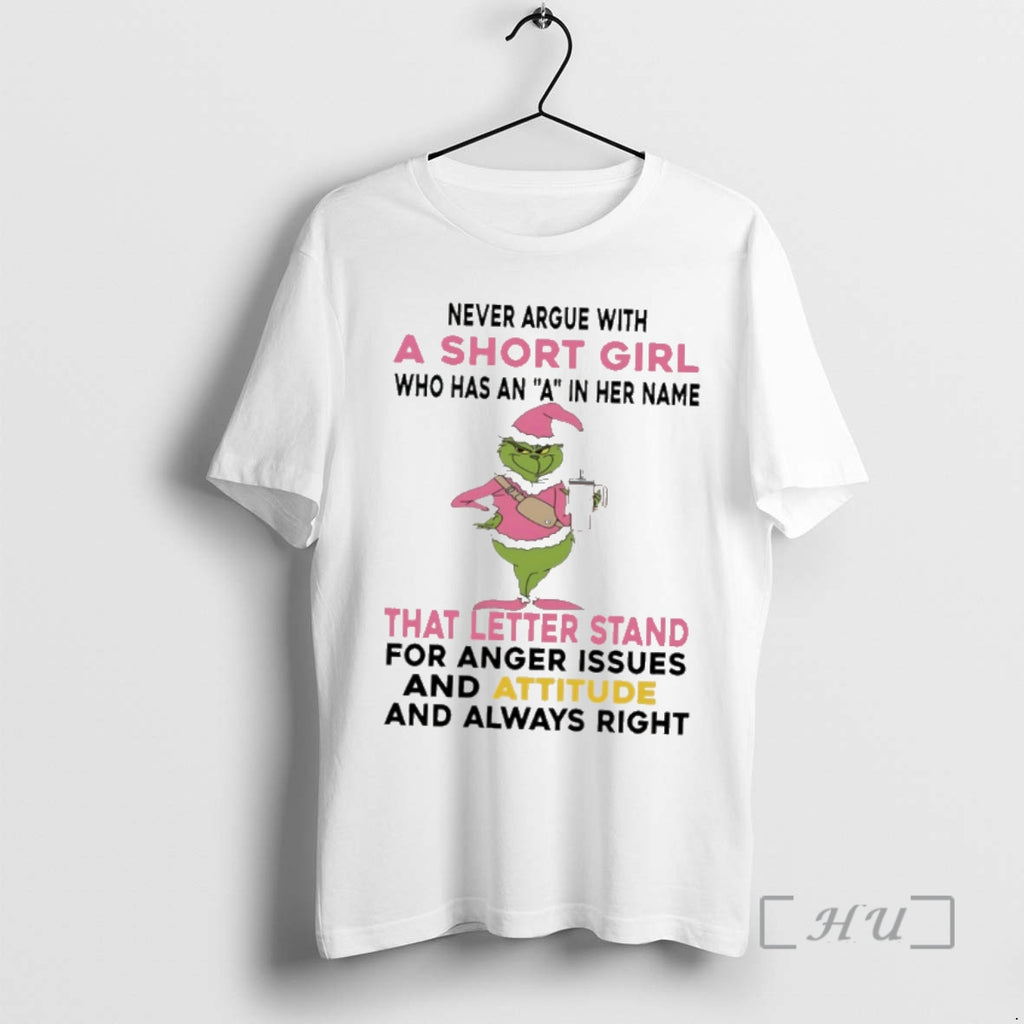 Trending Grinch Santa Pink Never Argue With A Short Girl Who Has An A In T-Shirts, Hoodie, Sweatshirt | PopFlextees.com