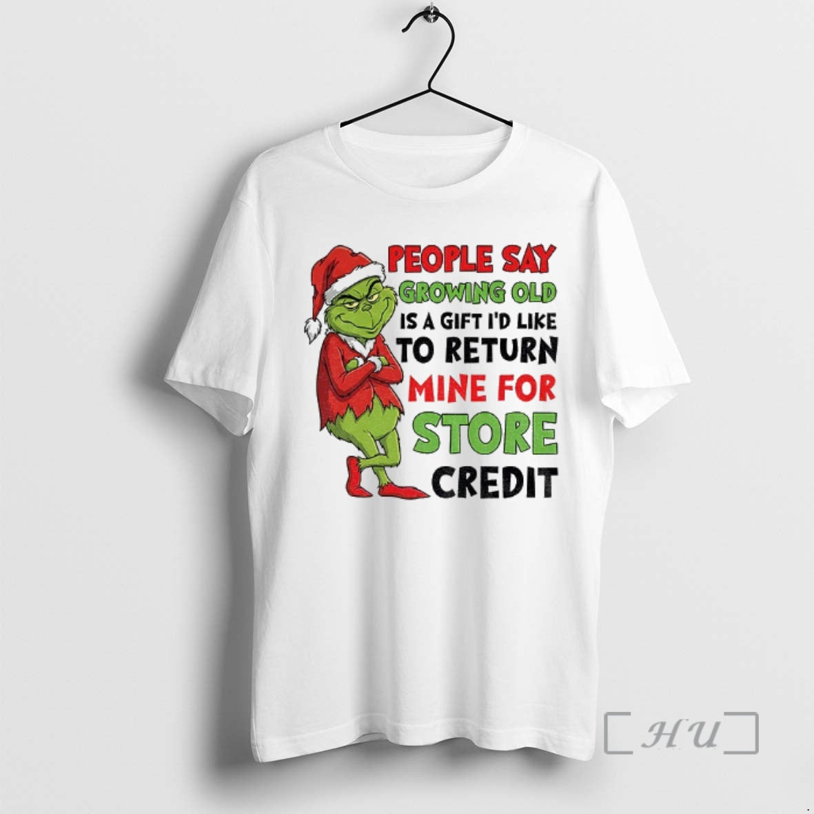Trending Grinch Santa People Say Growing Old Is A Gift Id Like To Return Mine T-Shirts, Hoodie, Sweatshirt | PopFlextees.com